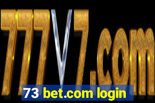 73 bet.com login